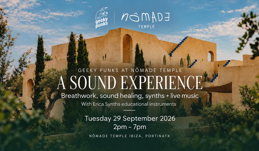 Geeky Punks at Nômade Temple Ibiza – A Sound Experience